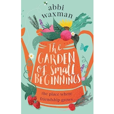 Afbeelding van The Garden of Small Beginnings