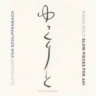 Afbeelding van Alexander Von Schlippenbach Slow Pieces For Aki (CD)