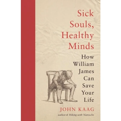 Afbeelding van Sick Souls, Healthy Minds How William James Can Save Your Life