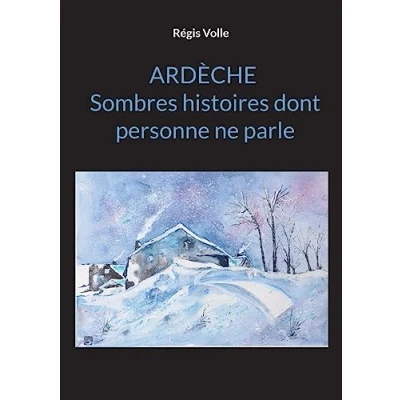 Afbeelding van Ardèche Sombres histoires dont personne ne parle