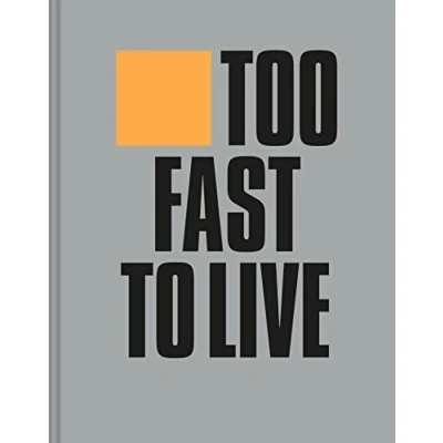 Afbeelding van Too Fast to Live Young Die