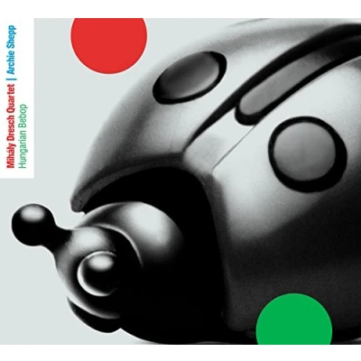 Afbeelding van Mihály Dresch Quartet, Archie Shepp Hungarian Bebop (CD)