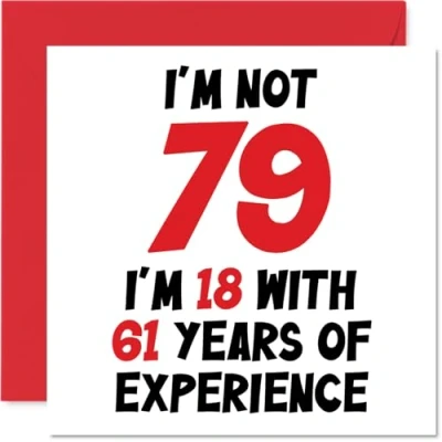 Afbeelding van verjaardagskaart 79 jaar voor mannen en vrouwen Not I&#039;m 18 With 61 Years Experience Grappige mama, papa, opa, oma, 145 mm x