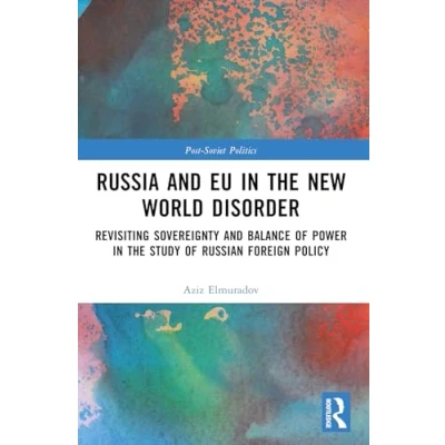 Afbeelding van Post Soviet Politics Russia and EU in the New World Disorder