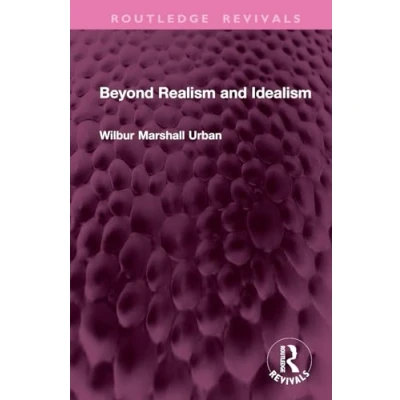 Afbeelding van Routledge Revivals Beyond Realism and Idealism