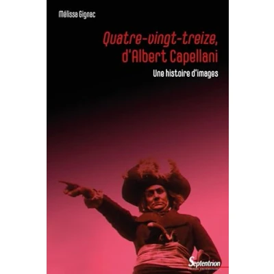 Afbeelding van Quatre vingt treize d&#039;albert capellani une histoire d&#039;images