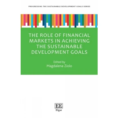 Afbeelding van Progressing the Sustainable Development Goals series Role of Financial Markets in Achieving