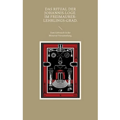 Afbeelding van Das Ritual der Johannis Loge im Freimaurer Lehrlings Grad.