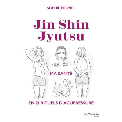 Image de Jin Shin Jyutsu, Ma santé en 21 rituels d&#039;acupressure