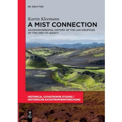 Afbeelding van Historical Catastrophe Studies / Historische Katastrophenforschung A Mist Connection