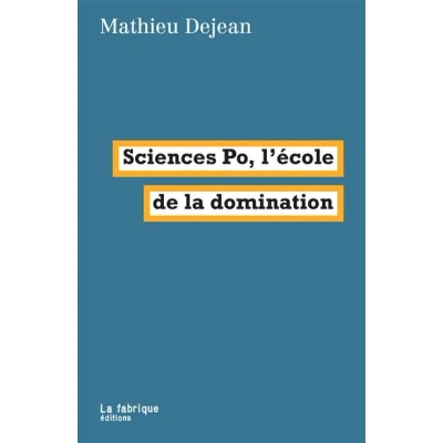 Image de Sciences Po, l&#039;école de la domination