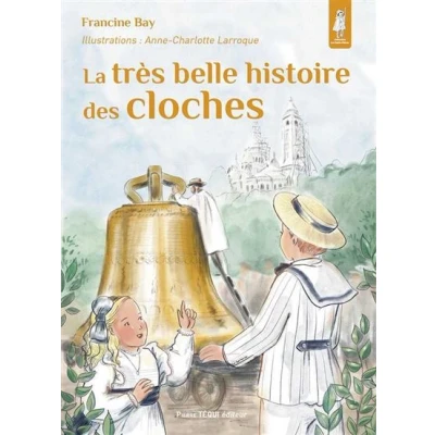 Image de La très belle histoire des cloches