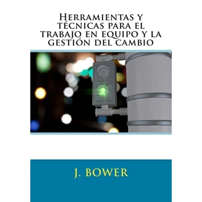 Afbeelding van Herramientas y técnicas para el trabajo en equipo la gestión del cambio