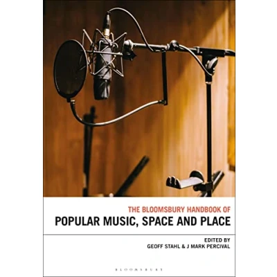 Afbeelding van Bloomsbury Handbooks The Handbook of Popular Music, Space and Place