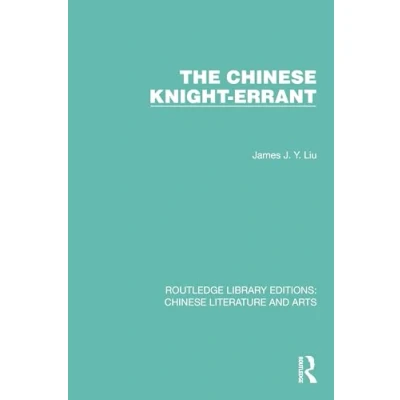 Afbeelding van Routledge Library Editions: Chinese Literature and Arts The Knight Errant