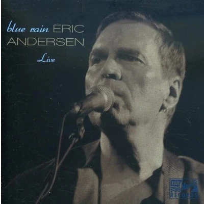Afbeelding van Eric Andersen Blue Rain. Live