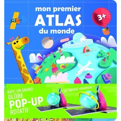 Image de Mon premier atlas du monde Avec un grand globe pop up rotatif