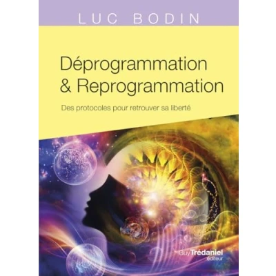 Afbeelding van Déprogrammation et Reprogrammation Des protocoles pour retrouver sa liberté
