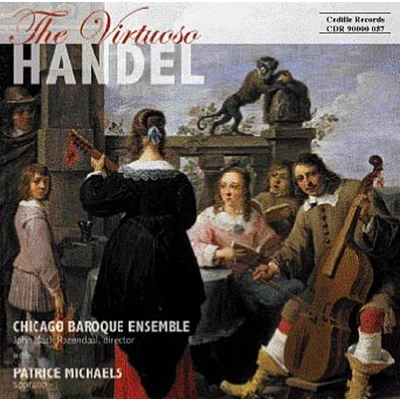 Afbeelding van Patrice Michaels, Chicago Baroque Ensemble Händel: The Virtuoso Händel (CD)