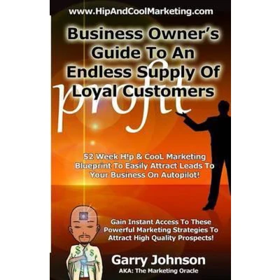 Afbeelding van Business Owners Guide To An Endless Supply Of Loyal Customers