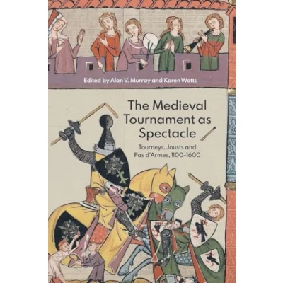 Afbeelding van Royal Armouries Research Series The Medieval Tournament as Spectacle