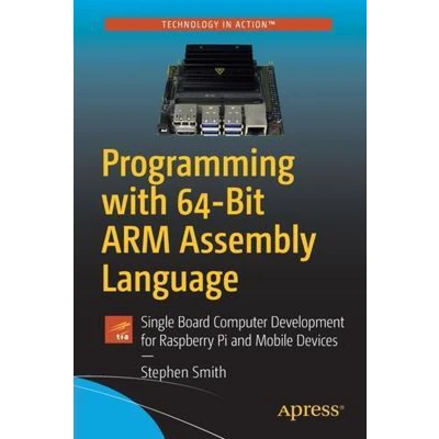Afbeelding van Programming with 64 Bit ARM Assembly Language