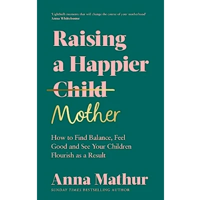 Afbeelding van Raising A Happier Mother