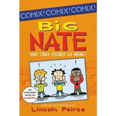 Afbeelding van Big Nate What Could Possibly Go Wrong?