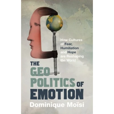 Afbeelding van The Geopolitics of Emotion