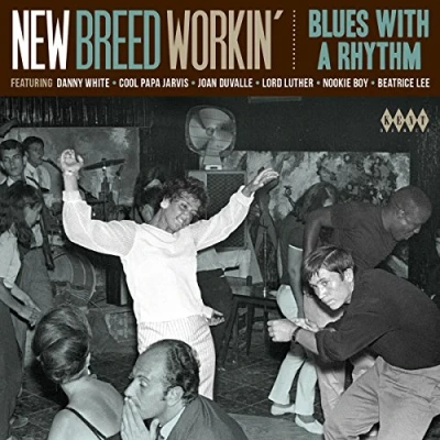 Afbeelding van New Breed Workin Blues With A Rhythm