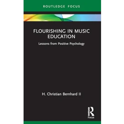 Afbeelding van Routledge New Directions in Music Education Series Flourishing