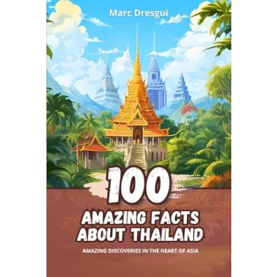 Afbeelding van 100 Amazing Facts about Thailand