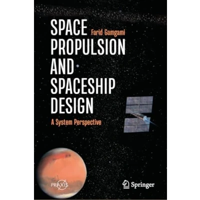 Afbeelding van Space Propulsion and Spaceship Design: A System Perspective