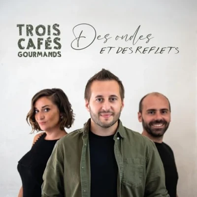 Afbeelding van Trois Cafés Gourmands Des Ondes Et Reflets (LP)