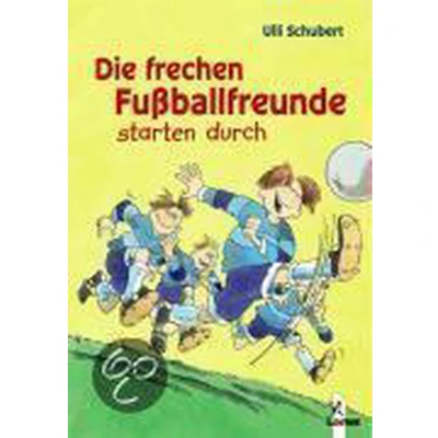 Afbeelding van Die frechen Fußballfreunde starten durch