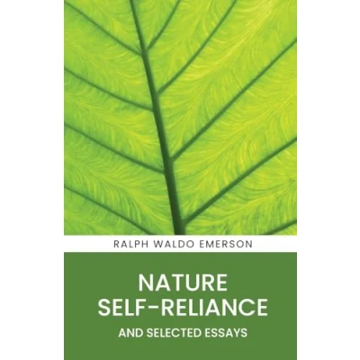 Afbeelding van Nature, Self Reliance and Selected Essays