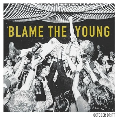 Afbeelding van October Drift Blame the Young (LP)