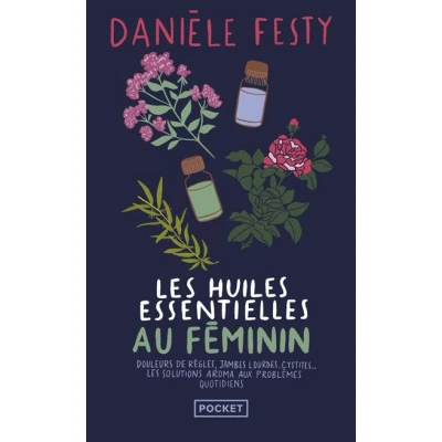 Image de Les Huiles essentielles au féminin