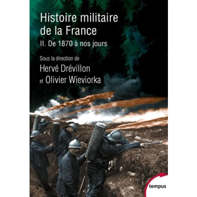 Image de Histoire militaire De la France Tome 2 1870 à nos jours