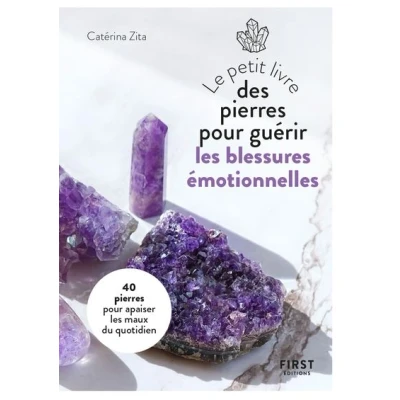 Image de Le Petit Livre des pierres pour guérir les blessures émotionnelles