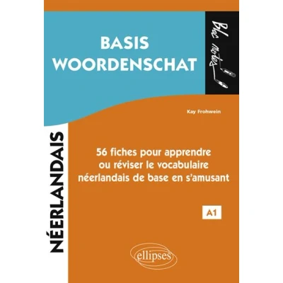 Image de Néerlandais. Basis Woordenschat. 56 fiches pour apprendre ou réviser le vocabulaire néerlandais de base en s&#039;amusant A1