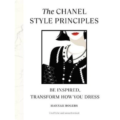 Image de The Chanel Style Principles : Be Inspired, Transform How you Dress /anglais
