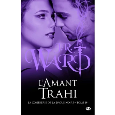 Image de la Confrérie de dague noire, T19 : L&#039;Amant trahi