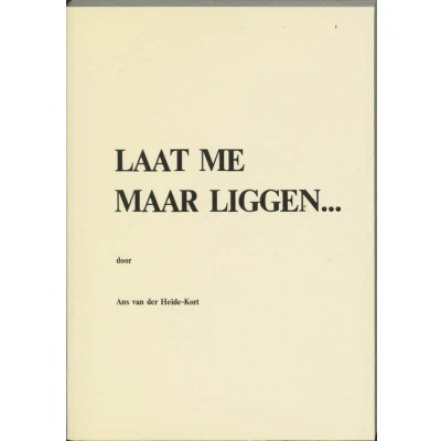 Afbeelding van Laat me maar liggen...