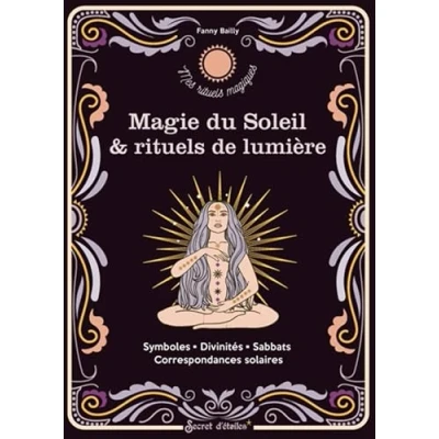Afbeelding van MAGIE DU SOLEIL ET RITUELS DE LUMIERE