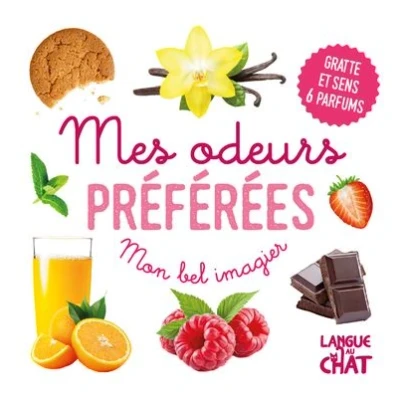 Image de Mon bel imagier des odeurs Mes préférées Gratte et sens 6 parfums