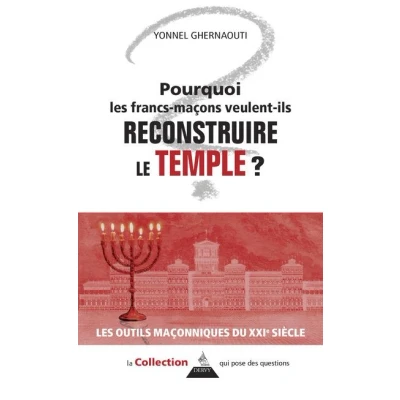 Image de Pourquoi les francs maçons veulent ils reconstruire le Temple ?