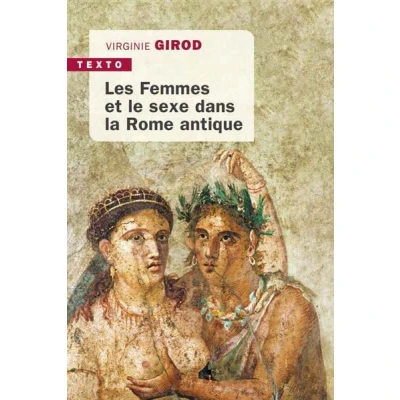 Image de Les femmes et le sexe dans la Rome antique