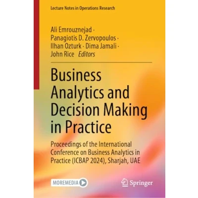 Afbeelding van Lecture Notes in Operations Research Business Analytics and Decision Making Practice