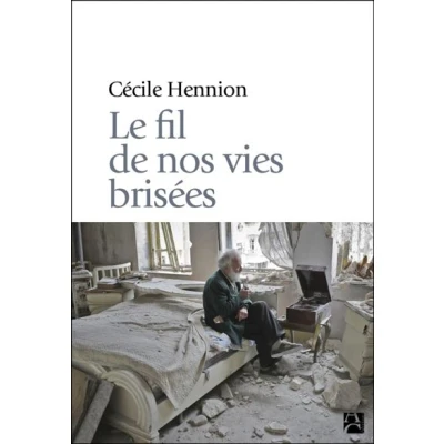 Image de Le fil de nos vies brisées
